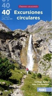 40+1 Excursiones circulares por el Pirineo Aragonés 40+1 Excursiones circulares por el Pirineo Aragonés