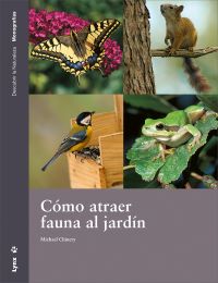 Cómo atraer fauna al jardín Cómo atraer fauna al jardín