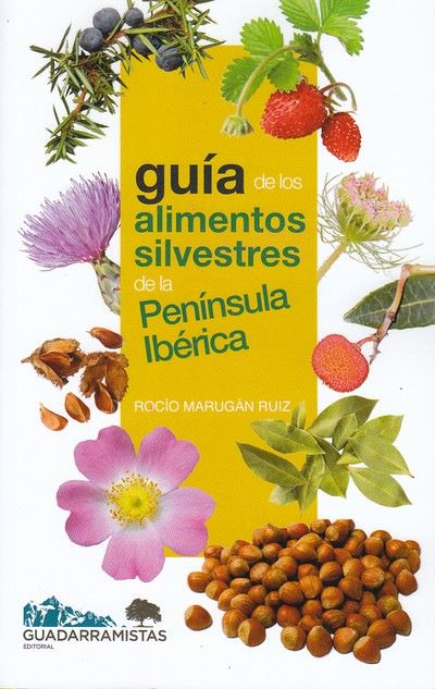 Guía de los alimentos silvestres de la Península Ibérica