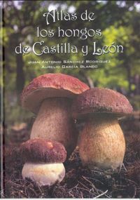 Atlas de los hongos de Castilla y León Atlas de los hongos de Castilla y León