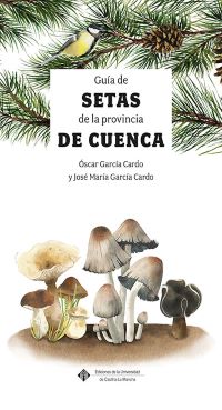 Guía de setas de la provincia de Cuenca Guía de setas de la provincia de Cuenca